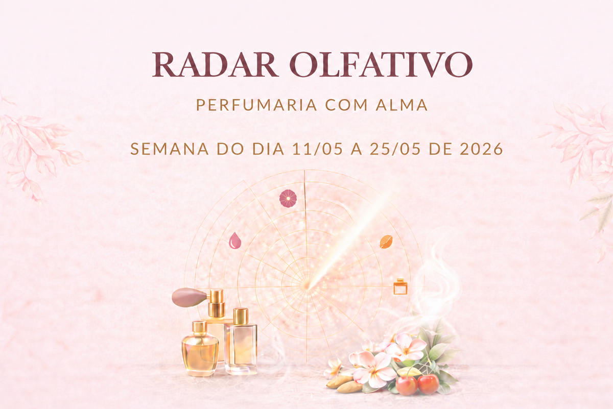 RADAR OLFATIVO 11 — 25 de Maio de 2026