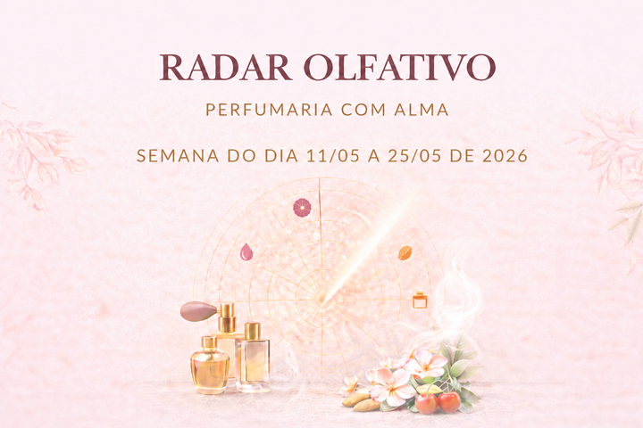 RADAR OLFATIVO 11 — 25 de Maio de 2026